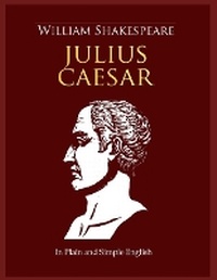Enlarge image Cover: Julius Caesar In Plain and Simple English - Golgotha Press
