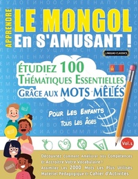 Abbildung von: Apprendre Le Mongol En s'Amusant - Pour Les Enfants - LINGUAS CLASSICS