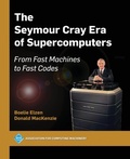 Cover: The Seymour Cray Era of Supercomputers - Association of Computing Machinery,U.S.