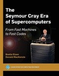 Cover: The Seymour Cray Era of Supercomputers - Association of Computing Machinery,U.S.