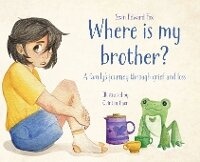 Abbildung von: Where Is My Brother? - Palmetto Publishing