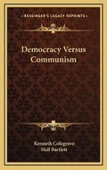 Cover: Democracy Versus Communism - Kessinger Publishing