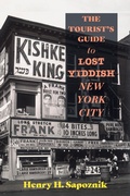 Cover: The Tourist's Guide to Lost Yiddish New York City - State University of New York Press