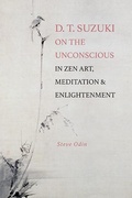 Cover: D. T. Suzuki on the Unconscious in Zen Art, Meditation, and Enlightenment - State University of New York Press