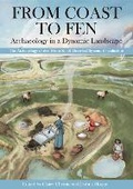 Cover: From Coast to Fen: Archaeology in a Dynamic Landscape - Casemate Publishers