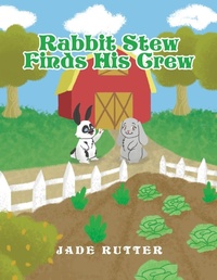 Abbildung von: Rabbit Stew Finds His Crew - Christian Faith Publishing