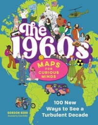 Enlarge image Cover: The 1960s | Maps for Curious Minds - The Experiment LLC