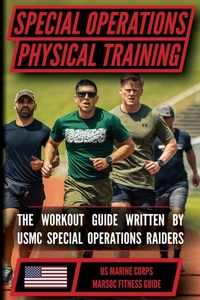 Enlarge image Cover: The Marine Special Operations Physical Fitness Training Guide - Matthew Luke Publishing