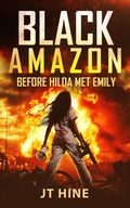 Cover: Black Amazon (Emily & Hilda, #0) - JT Hine