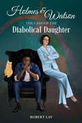 Cover: Homes & Watson, The Case Of The Diabolical Daughter - Giblet & Belle Press
