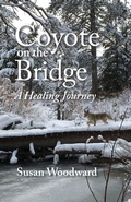 Cover: Coyote on the Bridge - Alder Creek Press