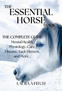 Abbildung von: The Essential Horse Book - Laura A Fitch