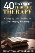Cover: 40 Days of Thought Therapy - Jlaw Services & Management