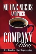 Cover: No One Needs Another Company Mug - Amplify Experiences, LLC