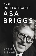 Cover: The Indefatigable Asa Briggs - William Collins
