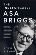 Cover: The Indefatigable Asa Briggs - William Collins