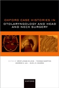 Cover: Oxford Case Histories in Otolaryngology and Head and Neck Surgery - OUP eBook
