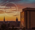 Cover: Love Thee, Notre Dame - University of Notre Dame Press