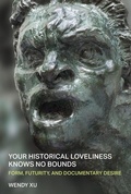 Cover: Your Historical Loveliness Knows No Bounds - The University of Michigan Press