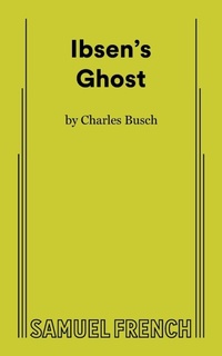 Enlarge image Cover: Ibsen's Ghost - Samuel French Ltd