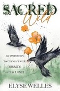 Cover: Sacred Wild - Llewellyn Publications,U.S.