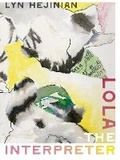 Cover: Lola the Interpreter - Wesleyan University Press