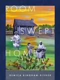Cover: Room Swept Home - Wesleyan University Press