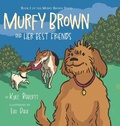 Cover: Murfy Brown and Her Best Friends - FriesenPress