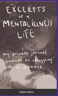 Cover: Excerpts of a Mental Illness Life - Lulu.com