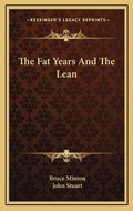 Cover: The Fat Years And The Lean - Kessinger Publishing