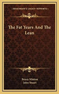 Enlarge image Cover: The Fat Years And The Lean - Kessinger Publishing