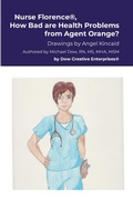 Cover: Nurse Florence(R), How Bad are Health Problems from Agent Orange? - Lulu.com