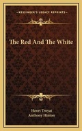 Cover: The Red And The White - Kessinger Publishing