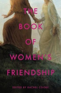 Enlarge image Cover: The Book of Women's Friendship - WW Norton & Co