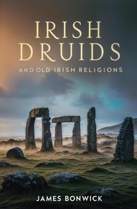Abbildung von: Irish Druids And Old Irish Religions - Left of Brain Books