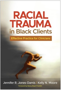 Abbildung von: Racial Trauma in Black Clients - The Guilford Press