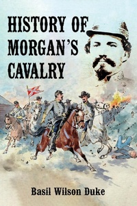 Enlarge image Cover: History of Morgan's Cavalry - Naval & Military Press