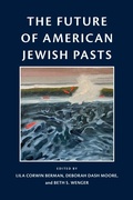 Cover: The Future of American Jewish Pasts - University of Pennsylvania Press