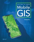 Cover: Getting to Know Mobile GIS - Esri Press