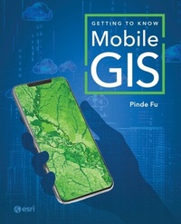 Abbildung von: Getting to Know Mobile GIS - Esri Press