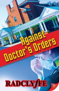 Enlarge image Cover: Against Doctor's Orders (A Rivers Community Romance, #1) - BoldStrokesBooks