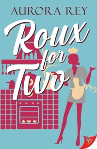 Enlarge image Cover: Roux for Two - BoldStrokesBooks