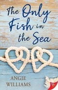 Cover: The Only Fish in the Sea - BoldStrokesBooks