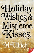 Cover: Holiday Wishes & Mistletoe Kisses - BoldStrokesBooks
