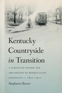 Enlarge image Cover: Kentucky Countryside in Transition - University of Tennessee Press