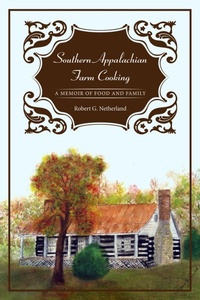 Abbildung von: Southern Appalachian Farm Cooking - University of Tennessee Press