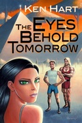 Cover: The Eyes Behold Tomorrow - worldcastlepublishing