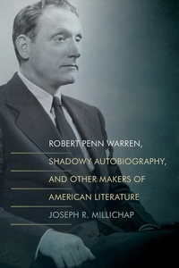 Abbildung von: Robert Penn Warren, Shadowy Autobiography, and Other Makers of American Literature - University of Tennessee Press