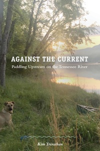 Enlarge image Cover: Against the Current - University of Tennessee Press