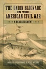 Cover: The Union Blockade in the American Civil War - University of Tennessee Press